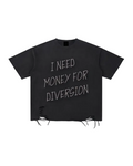NEED MONEY 4 DIVERSION T